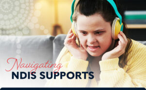 Navigating NDIS Supports